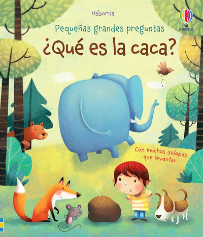 Pequeñas grandes preguntas: ¿Qué es la caca? - Usborne