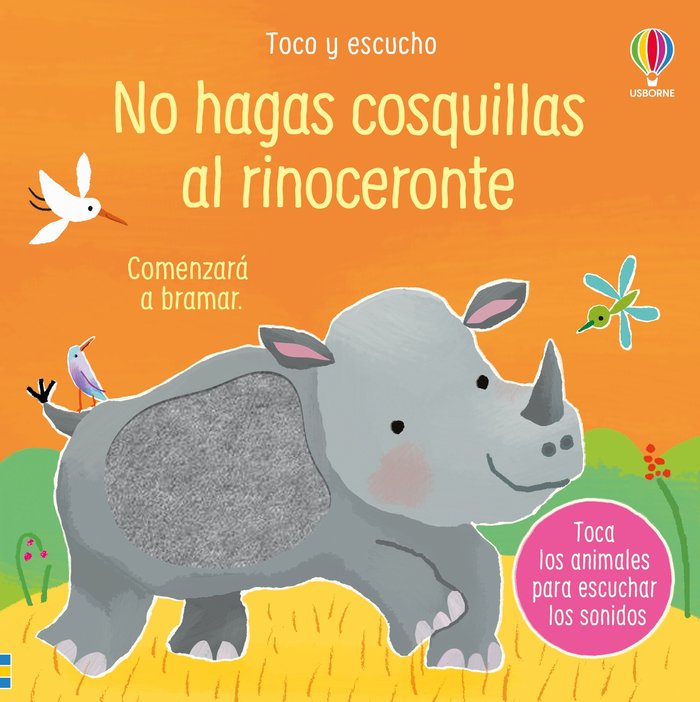 Toco y escucho: No hagas cosquillas al rinoceronte - Libro musical