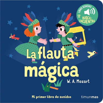 Mi primer libro de sonidos: La Flauta Mágica