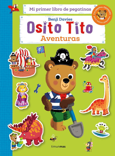 Mi primer libro de pegatinas: Osito Tito, Aventuras