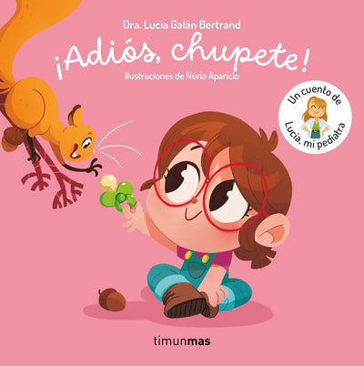 ¡Adiós, chupete! - Lucia, Mi Pediatra