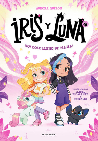 Iris y Luna, cuidadoras de cachorritos mágicos 1: ¡Un cole lleno de magia!