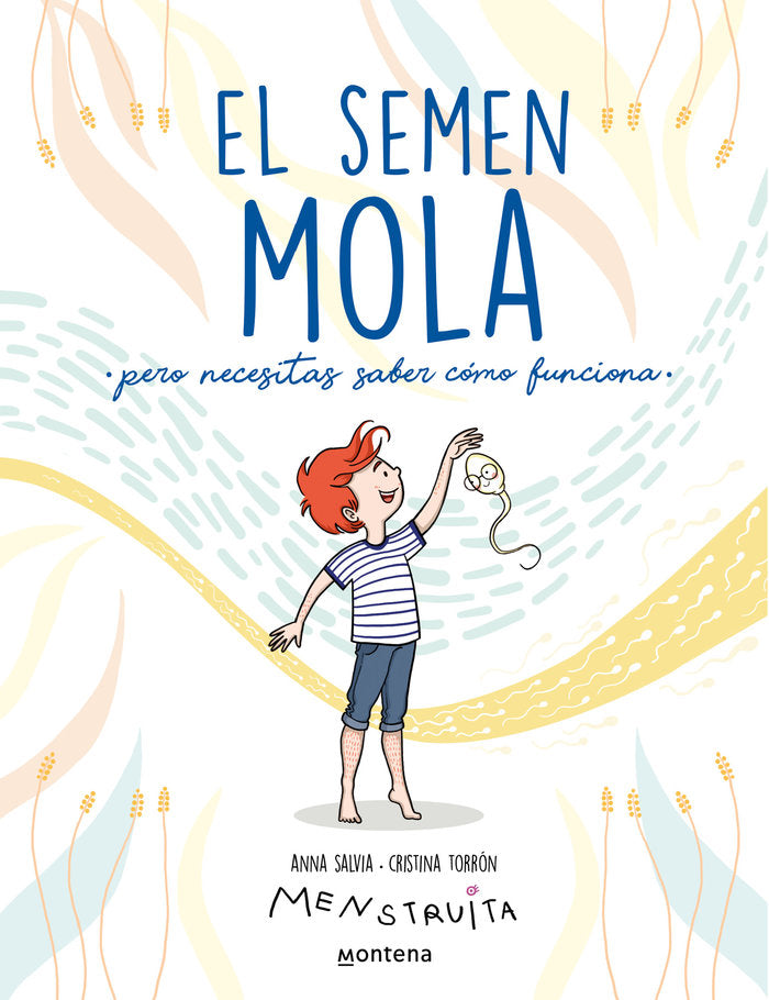 El Semen Mola, pero necesitas saber cómo funciona