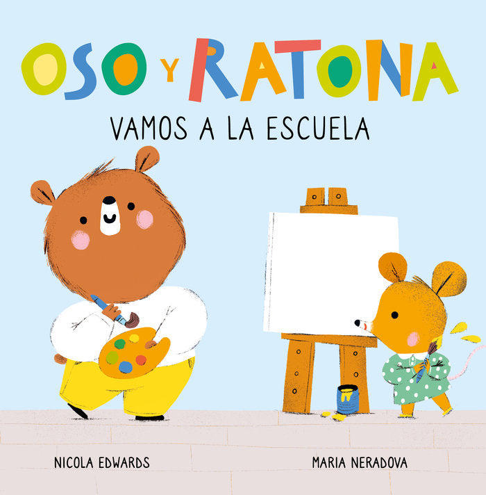 Oso y Ratona. Vamos a la Escuela
