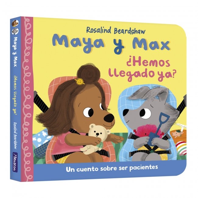 Maya y Max: ¿Hemos llegado ya? Un cuento sobre ser pacientes