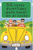 52 cosas divertidas para hacer en el coche - Juego de Cartas