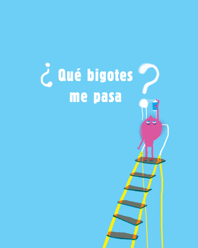 ¡Qué bigotes me pasa!